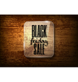 black friday announcement in glass frame on wooden vector image vector image