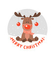 cute and funny reindeer with scarf vector image vector image