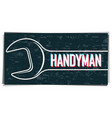 handyman business card with wrench vector image vector image