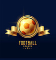 golden football emblem badge symbol vector image