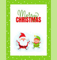 merry christmas greeting card with santa claus elf vector image vector image
