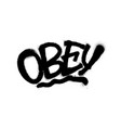 sprayed obey font with overspray in black over vector image