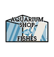color vintage aquarium shop emblem vector image