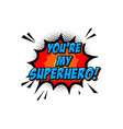 youre my superhero lettering phrase in comic vector image