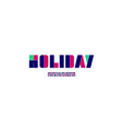 abstract bold bright font modern holiday alphabet vector image