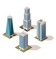 skyscrapers in isometric design business centers vector image vector image
