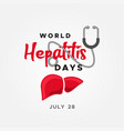 world hepatitis day design for celebrate moment vector image