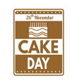 cake day sign or stamp vector image