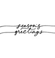 seasons greetings elegant modern brush calligraphy vector image