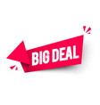 big deal arrow label vector image vector image