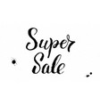super sale handwritten lettering of dry brush vector image