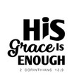 Christian Faith His Grace Is Enough Royalty Free Vector