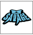 savage typography t shirt design vector image vector image