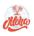 aloha hand drawn lettering with sea waves vector image vector image