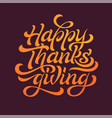 happy thanksgiving beautiful lettering vector image