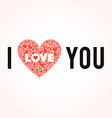 i love you vector image vector image