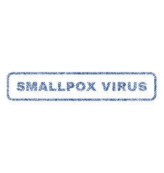 Smallpox virus textile stamp Royalty Free Vector Image