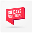 3d speech bubble with text 30 days free trial vector image vector image
