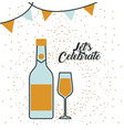 bottle champagne and glass lets celebrate vector image