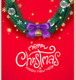 christmas wreath with calligraphic inscription vector image