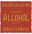 vintage label typeface named alcohol vector image