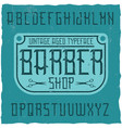 vintage label typeface named barbershop vector image vector image