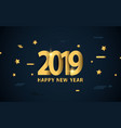 happy new year 2019 luxury gold with stars vector image