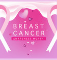 breast cancer awareness month card pink ribbon vector image vector image