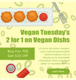 vegan tuesday menu organic natural dishes vector image