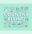 country living word concepts banner vector image vector image
