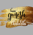 happy ganesh chaturthi hand lettering vector image vector image