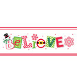 christmas believe text with snowman santa belt vector image vector image