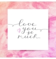 love you so much vector image