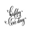 happy love day black and white hand lettering vector image