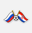 flags russia versus croatia with soccer ball vector image