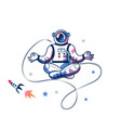 funny astronaut meditating in space man vector image