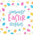 trendy hand lettering warmest easter wishes vector image