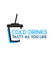cold drinks - logo with cup soda on white vector image