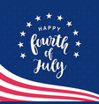 fourth of july hand written ink lettering vector image