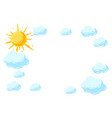 frame with sun and clouds cartoon image vector image