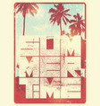 summer time typographic grunge vintage poster vector image