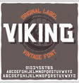 typeface named viking with of a shi vector image