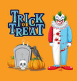 trick or treat text design with creepy clown vector image
