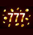 lucky sevens jackpot three sevens vector image