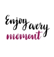 enjoy every moment print vector image