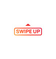 swipe up arrow icon social media story vector image vector image
