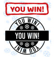 you win scratched and clean stamp seals for xmas vector image