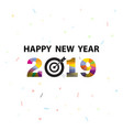 happy new year 2019 backgroundcolorful greeting vector image