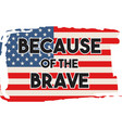 because of the brave printable vector image vector image