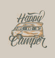 vintage slogan typography happy camper for t vector image